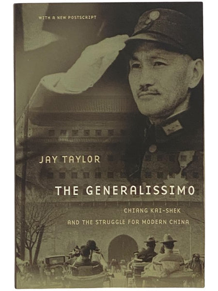 The Generalissimo: Chiang Kai-Shek and the Struggle for Modern China