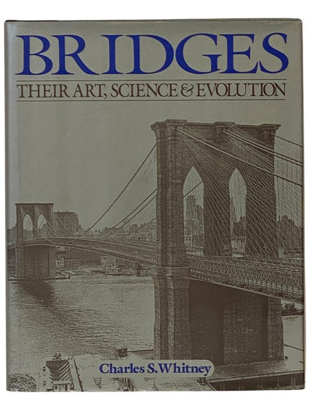 Bridges: Their Art, Science and Evolution