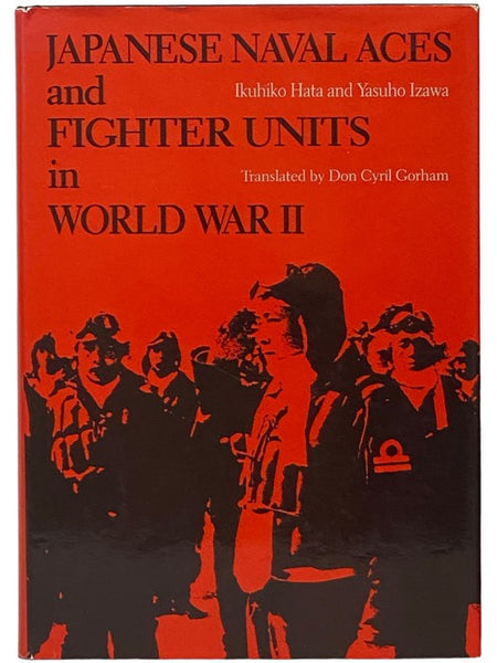 Japanese Naval Aces and Fighter Units in World War II