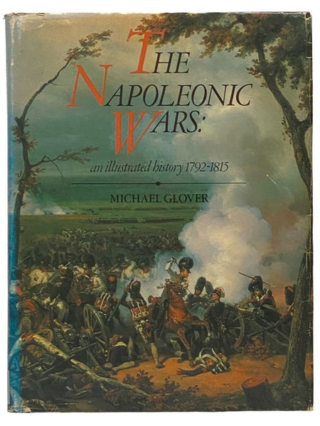 The Napoleonic Wars: An Illustrated History, 1792-1815