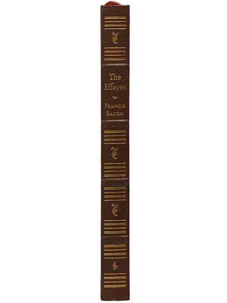 The Essayes or Counsels Civill & Moral of Francis Bacon, Baron of Verulam, Viscount Saint Alban (The 100 Greatest Books Ever Written) [Essays]