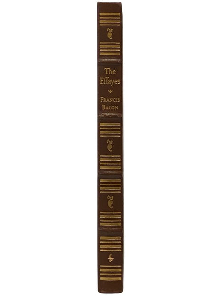 The Essayes or Counsels Civill & Moral of Francis Bacon, Baron of Verulam, Viscount Saint Alban (The 100 Greatest Books Ever Written) [Essays]