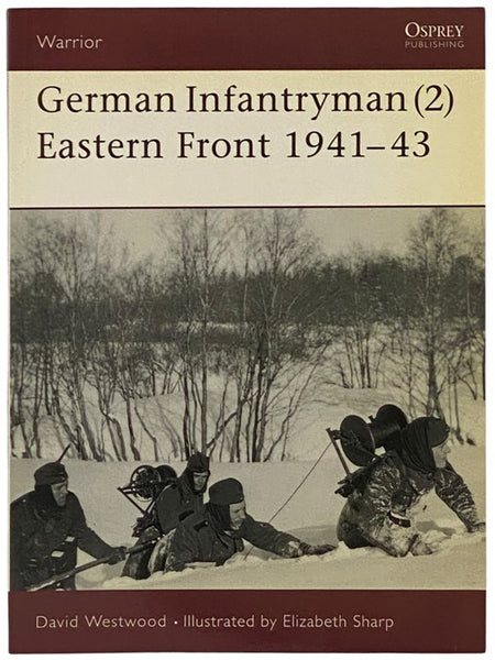 German Infantryman (2) Eastern Front 1941-43 (Osprey Warrior, No. 76)