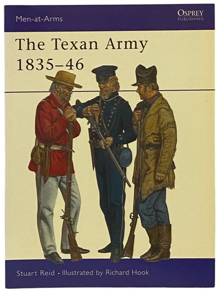 The Texan Army, 1835-46 (Osprey, Men-at-Arms, No. 398)