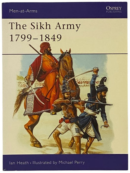 The Sikh Army 1799-1849 (Osprey Men-at-Arms, No. 421)