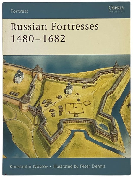 Russian Fortresses, 1480-1682 (Osprey Fortress, No. 39)