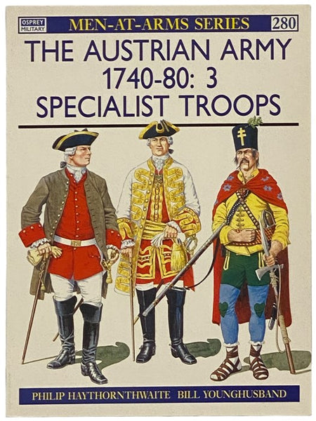 The Austrian Army 1740-80: 3 - Specialist Troops (Osprey Men-at-Arms, No. 280)