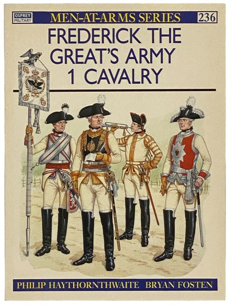 Frederick the Great's Army (1): Cavalry (Osprey Men-at-Arms, No. 236)