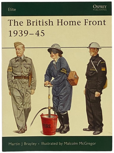The British Home Front, 1939-45 (Osprey Elite, No. 109)