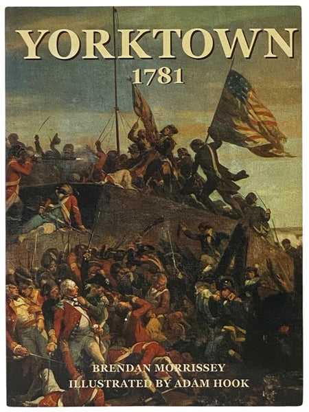 Yorktown 1781: The World Turned Upside Down (Osprey History)