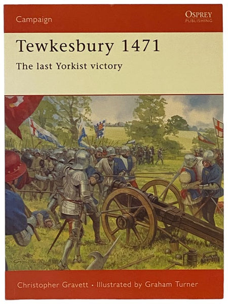 Tewkesbury, 1471: The Last Yorkist Victory (Osprey Campaign, No. 131)