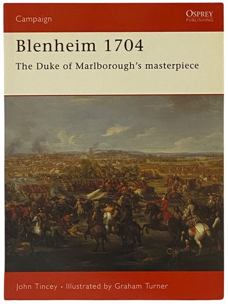 Blenheim, 1704: The Duke of Marlborough's Masterpiece (Osprey Campaign, No. 141)