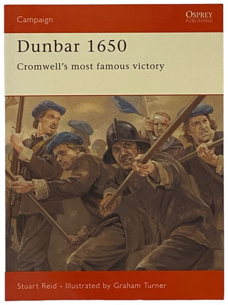 Dunbar, 1650: Cromwell's Most Famous Victory (Osprey Campaign, No. 142)