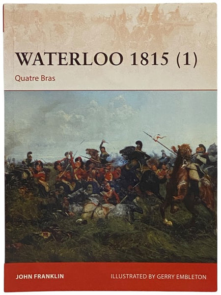 Waterloo, 1815 (1): Quatre Bras (Osprey Campaign, No. 276)