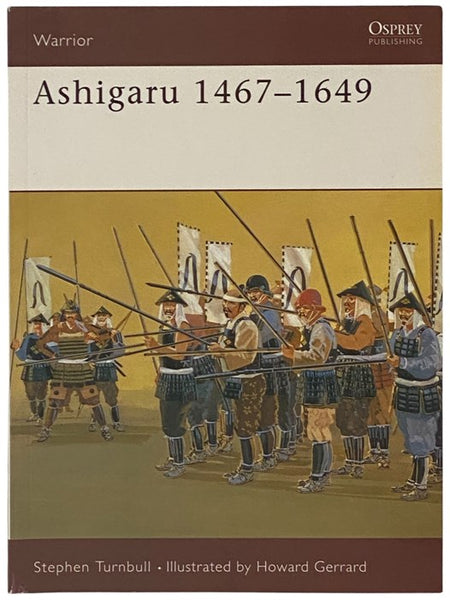 Ashigaru, 1467-1649 (Osprey Warrior, No. 29)