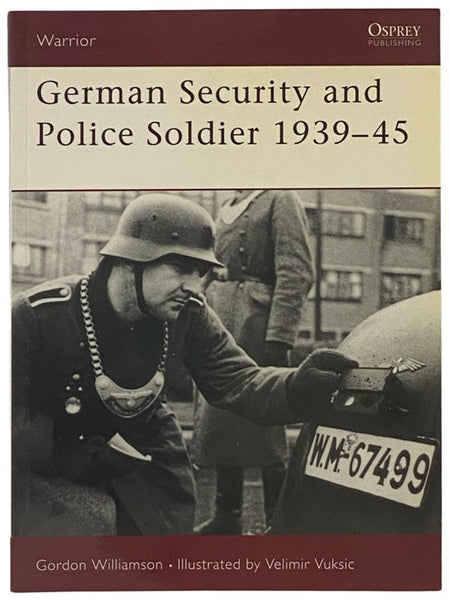 German Security and Police Soldier, 1939-45 (Osprey Warrior, No. 61)