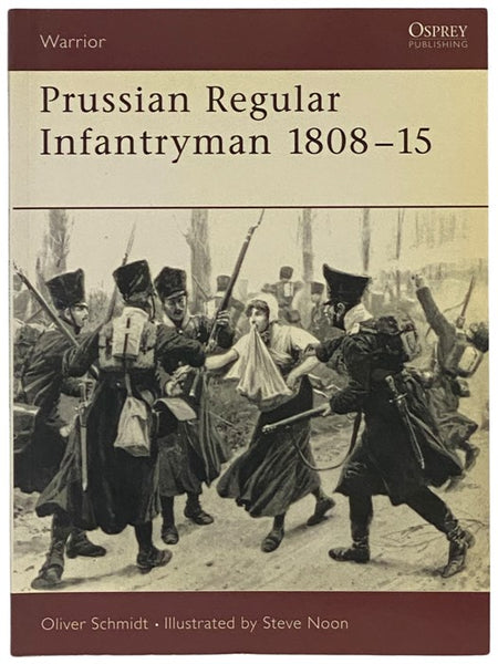 Prussian Regular Infantryman, 1808-15 (Osprey Warrior, No. 62)