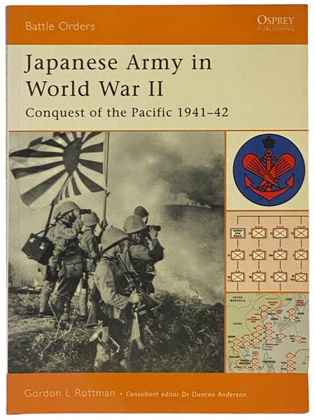 Japanese Army in World War II: Conquest of the Pacific, 1941-42 (Osprey Battle Orders, No. 9)