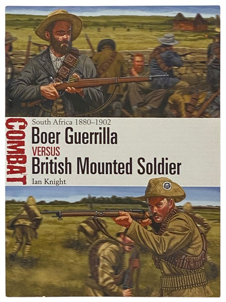 Boer Guerrilla Versus British Mounted Soldier: South Africa, 1880-1902 (Osprey Combat, No. 26)