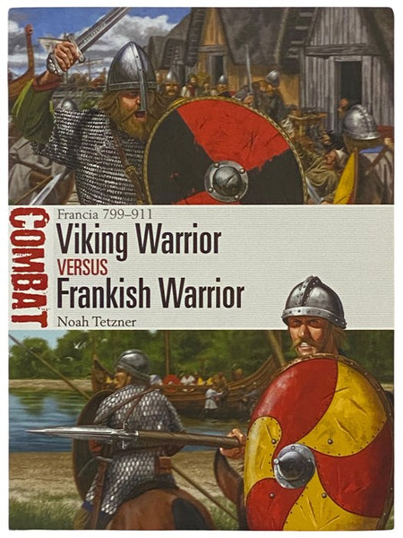 Viking Warrior Versus Frankish Warrior: Francia, 799-911 (Osprey Combat, No. 63)