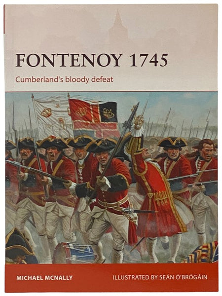 Fontenoy, 1745: Cumberland's Bloody Defeat (Osprey Campaign, No. 307)