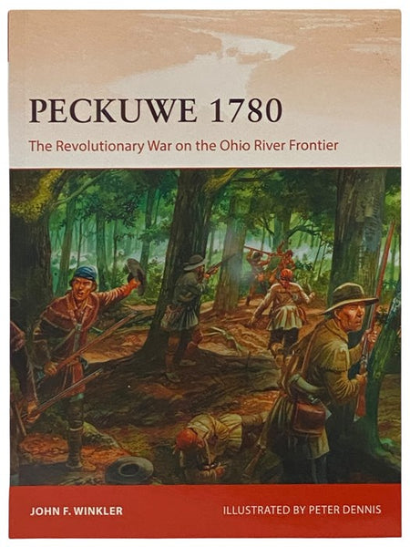 Peckuwe, 1780: The Revolutionary War on the Ohio River Frontier (Osprey Campaign, No. 327)