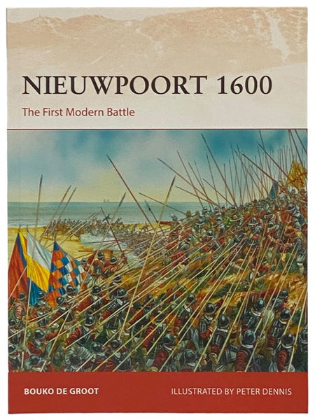 Nieuwpoort, 1600: The First Modern Battle (Osprey Campaign, No. 334