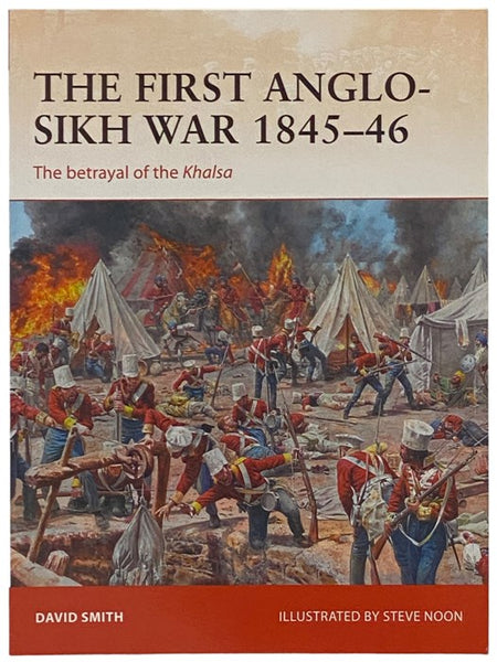 The First Anglo-Sikh War, 1845-46: The Betrayal of the Khalsa (Osprey Campaign, No. 338)