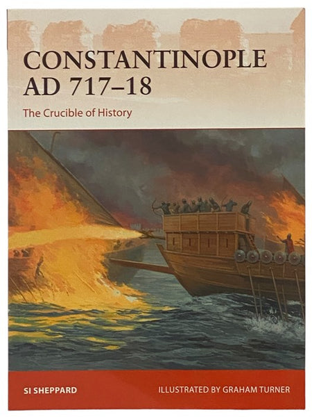 Constantinople, AD 717-18: The Crucible of History (Osprey Campaign, No. 347)