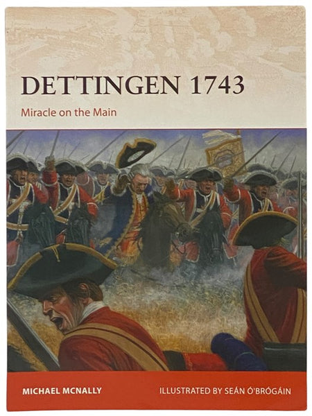 Dettingen, 1743: Miracle on the Main (Osprey Campaign, No. 352)