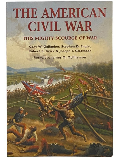 The American Civil War: This Mighty Scourge of War (Essential Histories Special, No. 1)