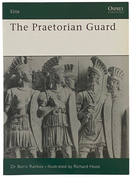 The Praetorian Guard (Osprey Elite, No. 50)