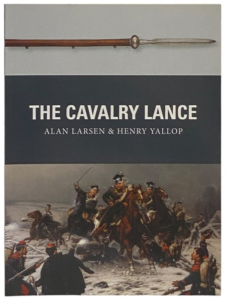 The Cavalry Lance (Osprey Weapon, No. 59)