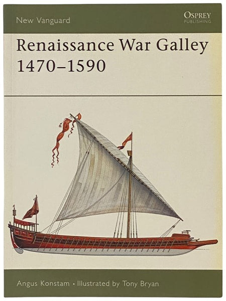 Renaissance War Galley, 1470-1590 (Osprey New Vanguard, No. 62)