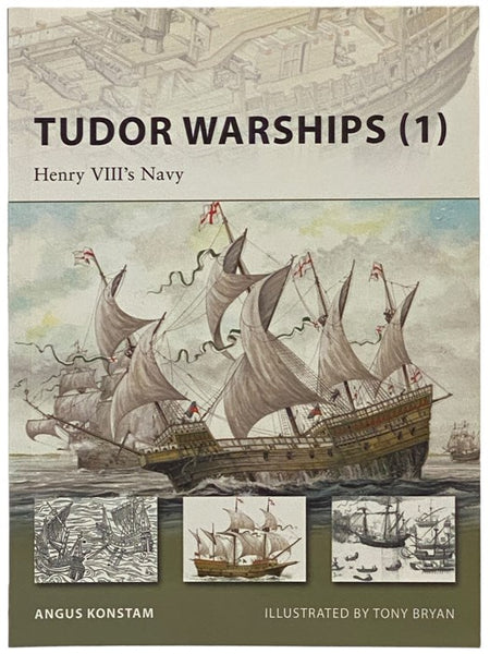 Tudor Warships (1): Henry VIII's Navy (Osprey New Vanguard, No. 142)