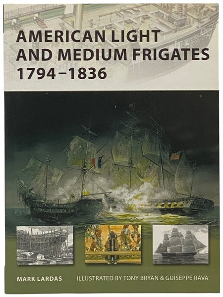 American Light and Medium Frigates, 1794-1836 (Osprey New Vanguard, No. 147)