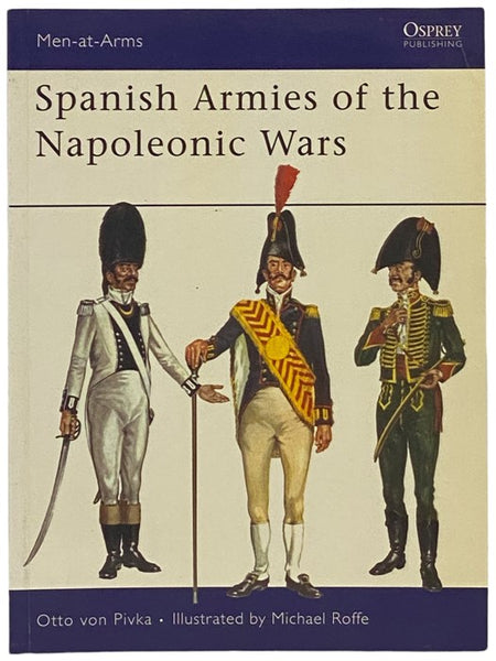 Spanish Armies of the Napoleonic Wars (Osprey Men-at-Arms, No. 51)