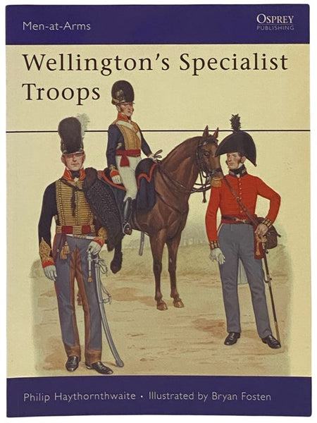 Wellington's Specialist Troops (Osprey Men-at-Arms, No. 204)