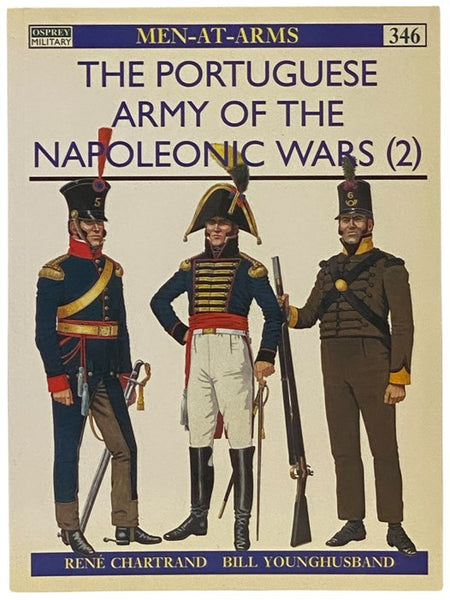 The Portuguese Army of the Napoleonic Wars (2) (Osprey Men-at-Arms, No. 346)
