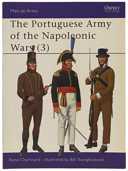 The Portuguese Army of the Napoleonic Wars (3) (Osprey Men-at-Arms, No. 358)