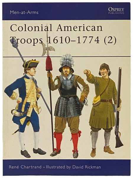 Colonial American Troops, 1610-1774 (2) (Osprey Men-at-Arms, No. 372)
