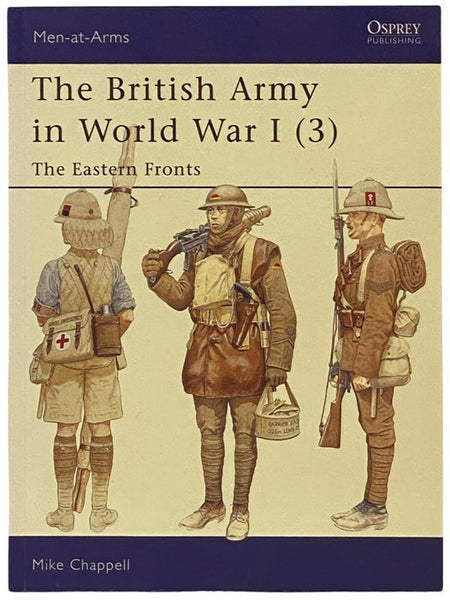 The British Army in World War I (3): The Eastern Fronts (Osprey Men-at-Arms, No. 406)