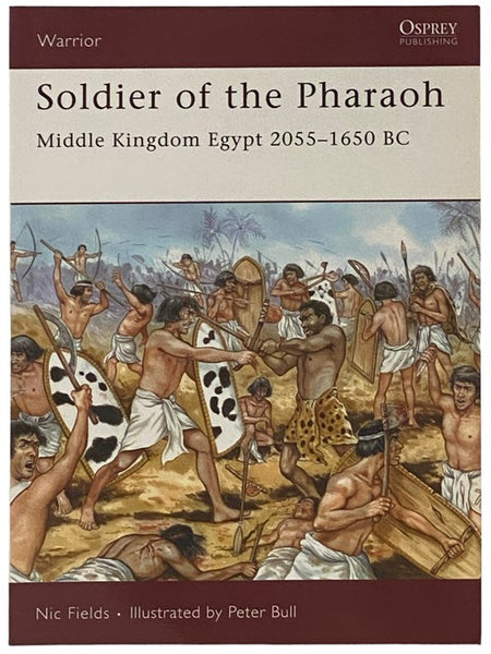 Soldier of the Pharaoh: Middle Kingdom Egypt, 2055-1650 BC (Osprey Warrior, No. 121)