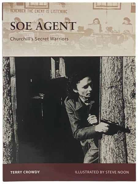 SOE Agent: Churchill's Secret Warriors (Osprey Warrior, No. 133)