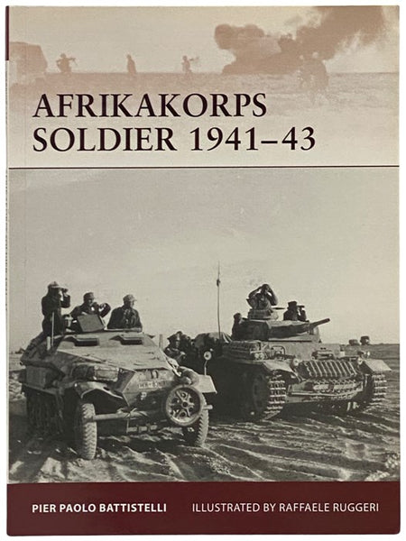 Afrikakorps Soldier, 1941-43 (Osprey Warrior, No. 149)