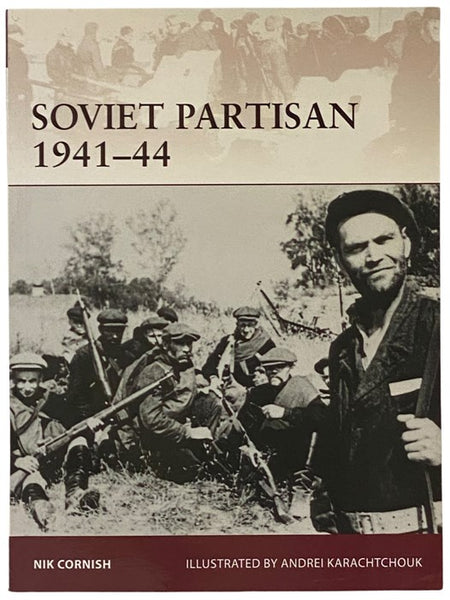 Soviet Partisan, 1941-44 (Osprey Warrior, No. 171)