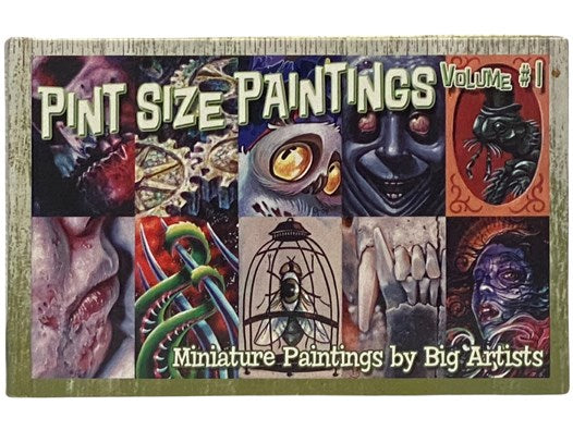 Pint Size Paintings, Volume 1: Miniature Paintings by Big Artists