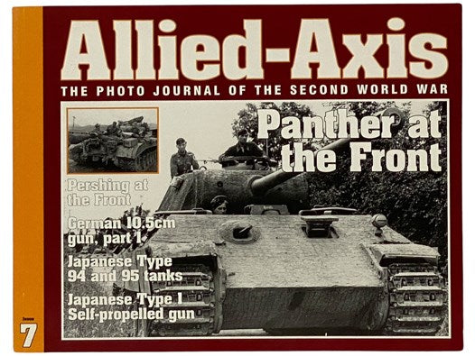 Allied-Axis: The Photo Journal of the Second World War (Issue No. 7)
