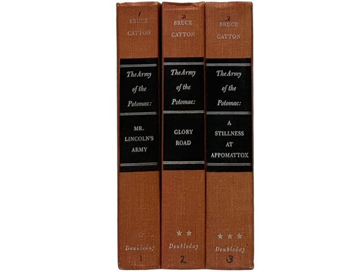 The Army of the Potomac, in Three Volumes: Mr. Lincoln's Army; Glory Road; A Stillness at Appomattox