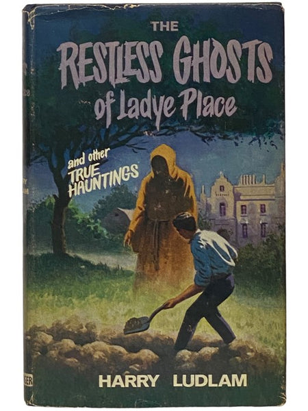 The Restless Ghosts of Ladye Place and Other True Hauntings